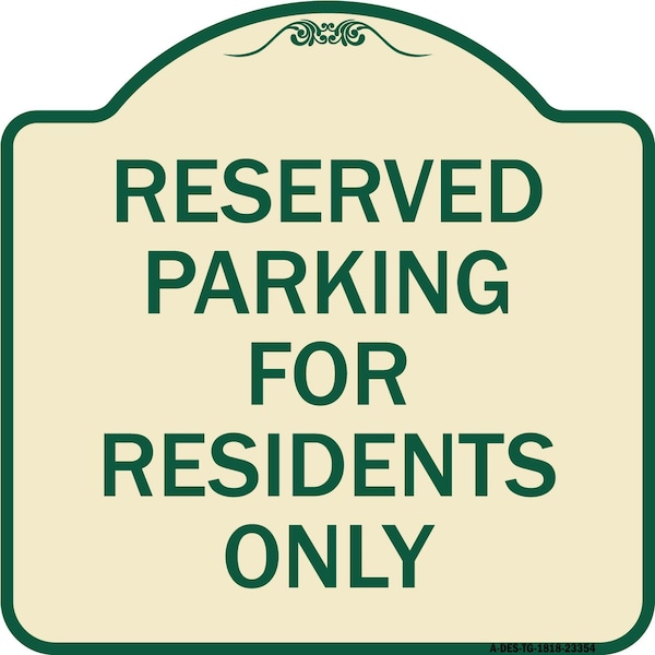 Signmission Parking Space Reserved Parking Reserved for Residents Heavy-Gauge Alum, 18" x 18", TG-1818-23354 A-DES-TG-1818-23354 - main